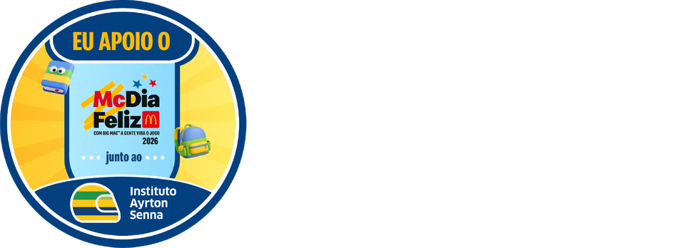 Selo: Eu apoio o McDia Feliz 2026 junto ao Instituto Ayrton Senna. Neste McDia Feliz, estamos juntos para transformar a educação no Brasil.